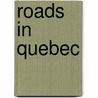 Roads in Quebec by Books Llc