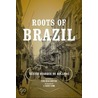 Roots of Brazil door Saergio Buarque De Holanda