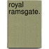 Royal Ramsgate.