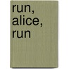 Run, Alice, Run by Steven Niles