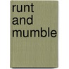 Runt and Mumble door Anton Apperley