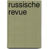Russische Revue door Wilhelm Wolfsohn