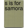 S is for Samora door Sarah Lefanu