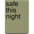 Safe This Night