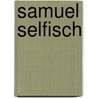 Samuel Selfisch door Konrad Leonhard Hans