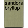 Sandors Bryllup by Vibeke Appel