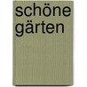 Schöne Gärten by Andrew McIndoe