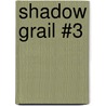 Shadow Grail #3 door Rosemary Edghill