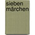 Sieben Märchen