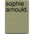 Sophie Arnould.