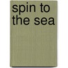 Spin to the Sea door Izra Fitch