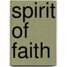 Spirit of Faith by Baha'I. Publishing