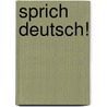 Sprich Deutsch! door Eduard Engel