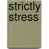 Strictly Stress door Tina Rae