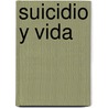 Suicidio y Vida by Amelia Acosta Leon