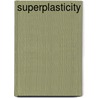 Superplasticity by K.A. Padmanabhan