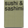 Sushi & Sashimi door Diana Yoshi