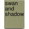 Swan and Shadow door Thomas Whitaker