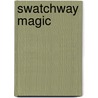 Swatchway Magic door Richard Matthews