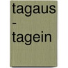 Tagaus - Tagein door Jürgen Hargens