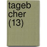 Tageb Cher (13) by Karl August Varnhagen Von Ense
