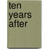 Ten Years After
