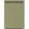 Testamentetotak by Morhardt J. L