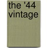 The '44 Vintage by Anthony Price