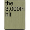 The 3,000th Hit by Gloria Gorman