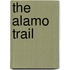 The Alamo Trail