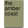 The Amber Coast by Ilse Zandstra