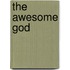 The Awesome God