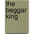 The Beggar King