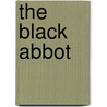 The Black Abbot door Edgar Wallace