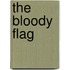 The Bloody Flag