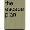 The Escape Plan door Mary Weston