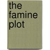 The Famine Plot door Tim Pat Coogan