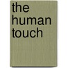 The Human Touch door James Cadle