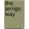 The Jerrigo Way by Michael Senuta