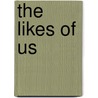 The Likes of Us by Stan Barstow