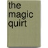 The Magic Quirt