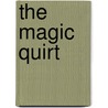 The Magic Quirt by Laffayette Ron Hubbard