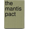 The Mantis Pact door Phillip Malcolm