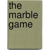 The Marble Game door Ms Sarah E. Sloane