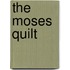 The Moses Quilt