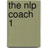 The Nlp Coach 1 door Ian McDermott