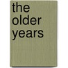 The Older Years by Ben Alex