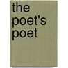 The Poet's Poet by Arturo Valdespino