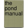 The Pond Manual door John Stephen Hicks