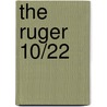 The Ruger 10/22 door William E. Workman